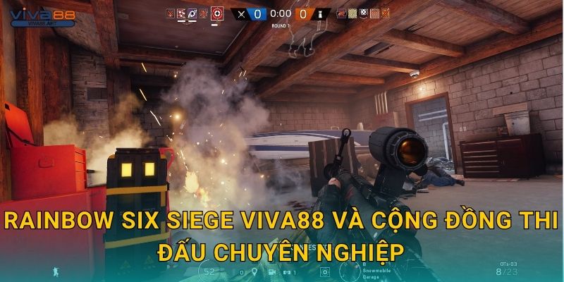 Rainbow Six Siege Viva88 và cộng đồng thi đấu chuyên nghiệp