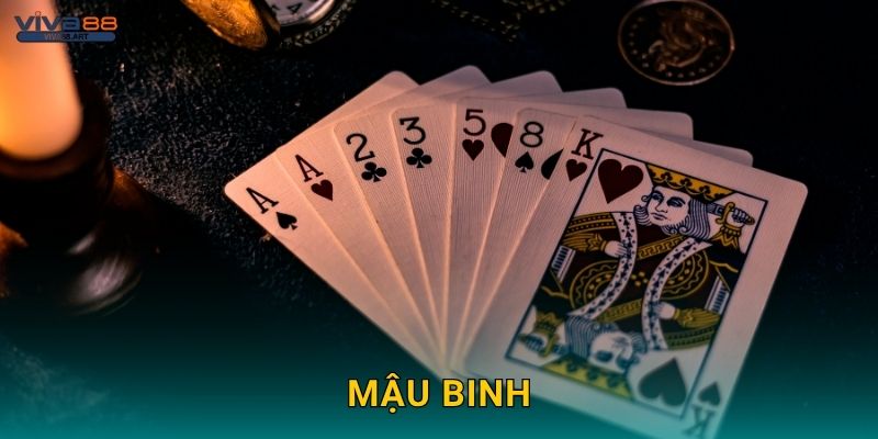 Mậu Binh – Sắp xếp chiến thuật, thắng nhanh tại Viva88