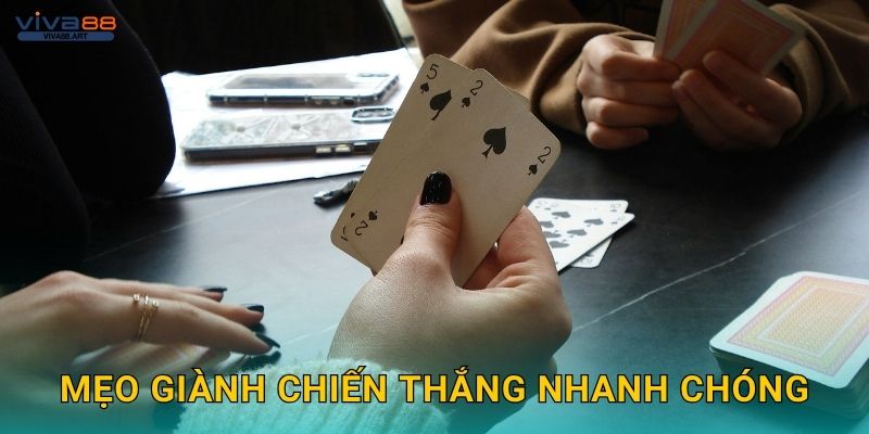 Mẹo giành chiến thắng nhanh chóng