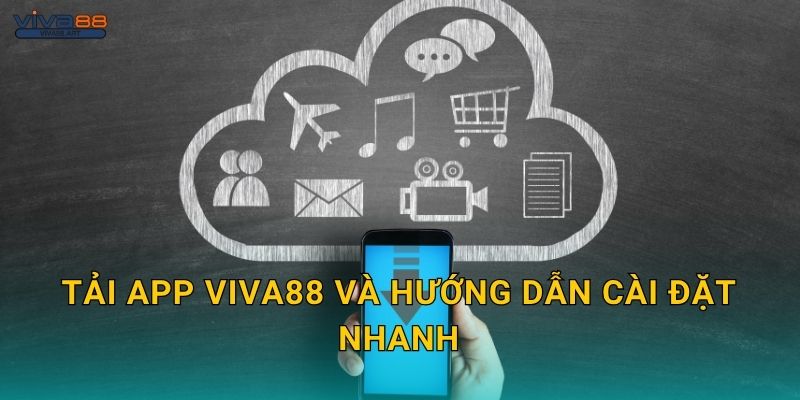 Tải app Viva88 và hướng dẫn cài đặt nhanh